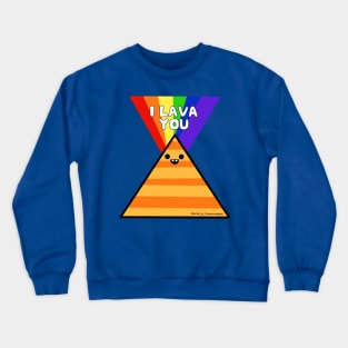 I lava you Crewneck Sweatshirt